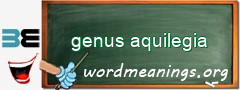 WordMeaning blackboard for genus aquilegia